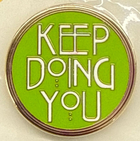 Keep Doing You Needle Minder