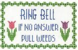 Ring Bell...Pull Weeds