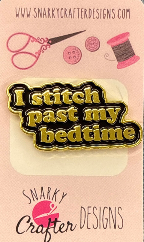 I Stitch Past My Bedtime Needle Minder