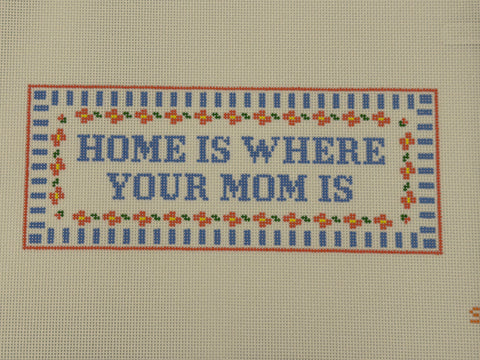 Home is Where your Mom Is canvas